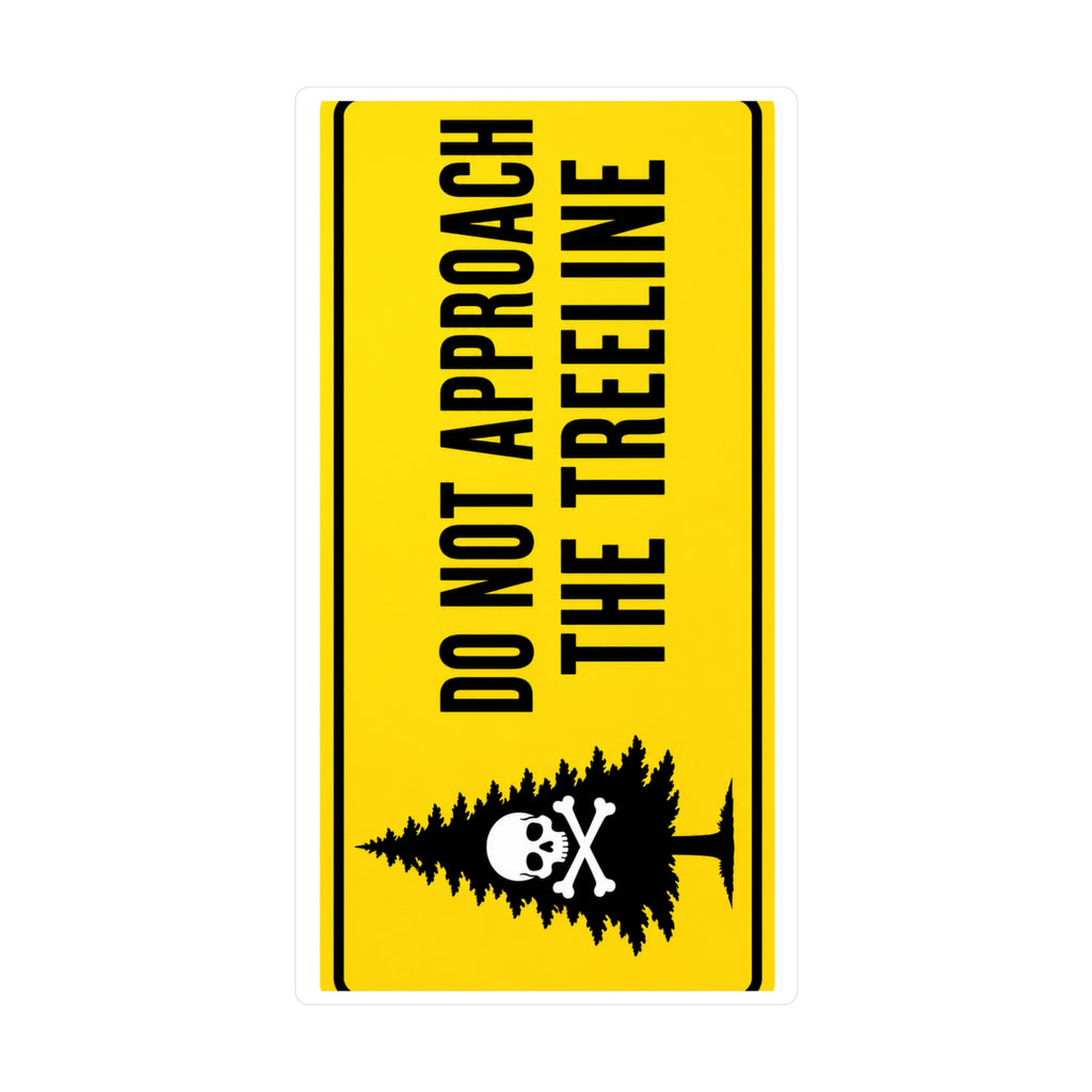 "DO NOT APPROACH THE TREELINE" Bumper Sticker