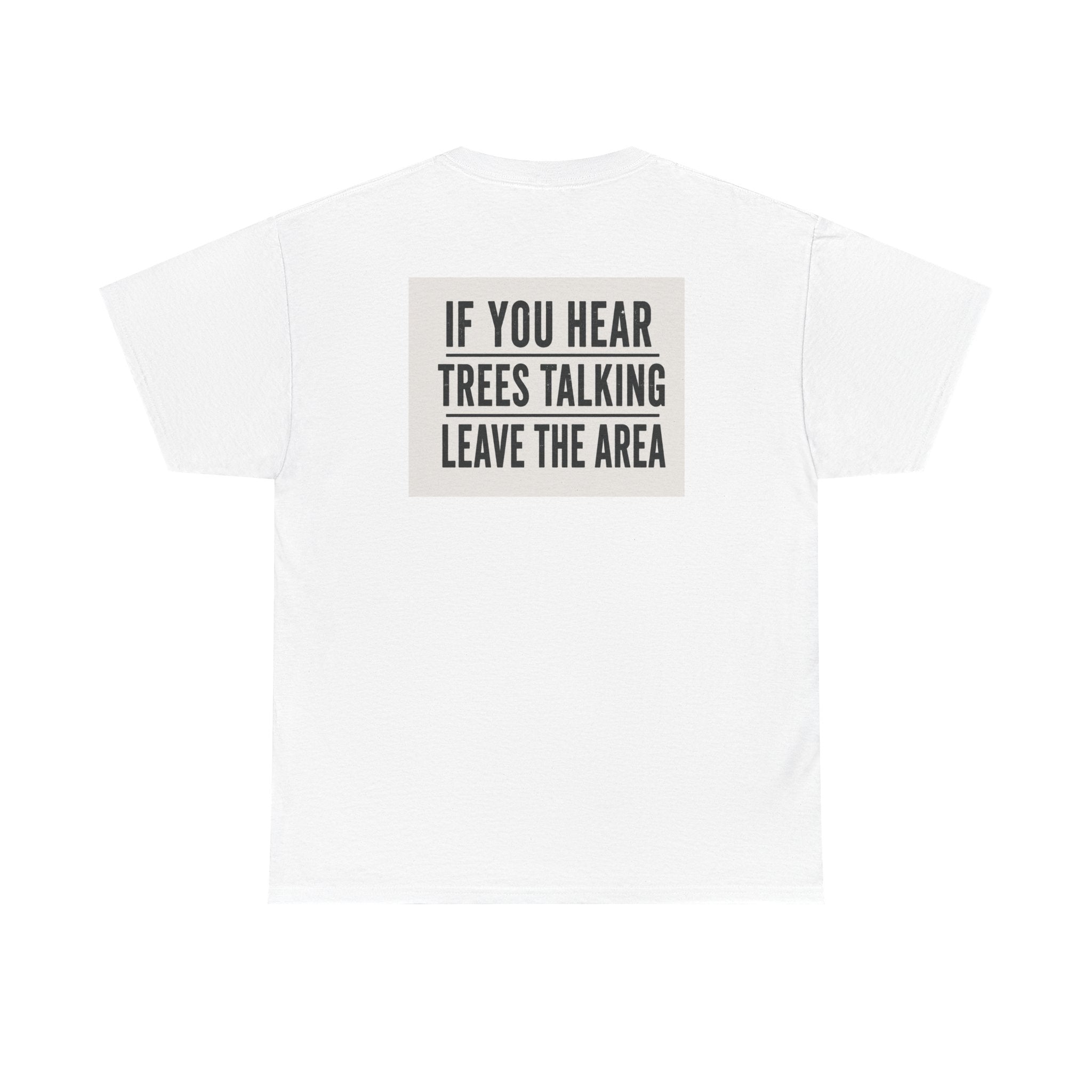 "Ghost Road - If You Hear The Trees Talking..." T-Shirt