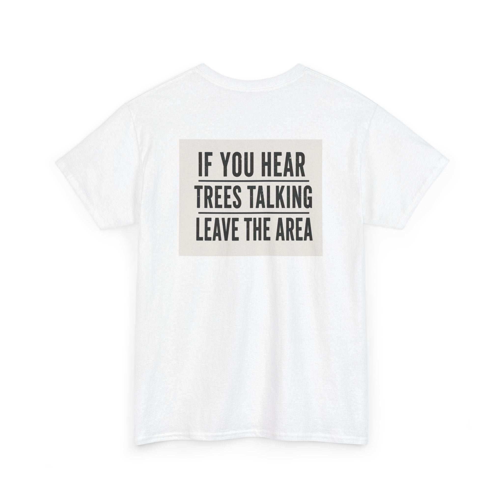 "Ghost Road - If You Hear The Trees Talking..." T-Shirt